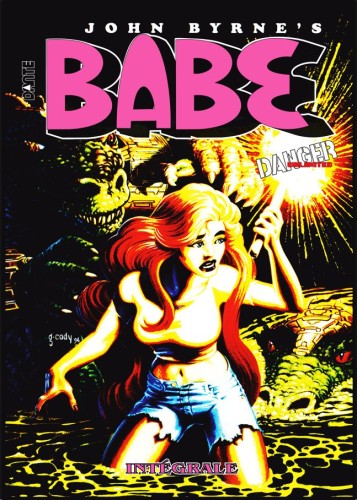 BABE intégrale - 154 pages Couleurs, par John BYRNE.